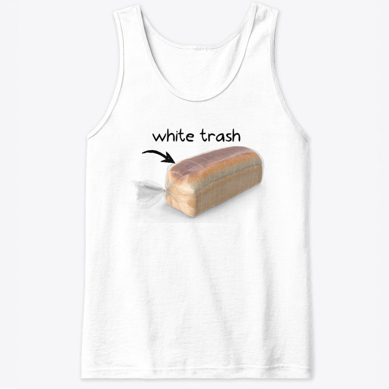 White Bread Is White Trash